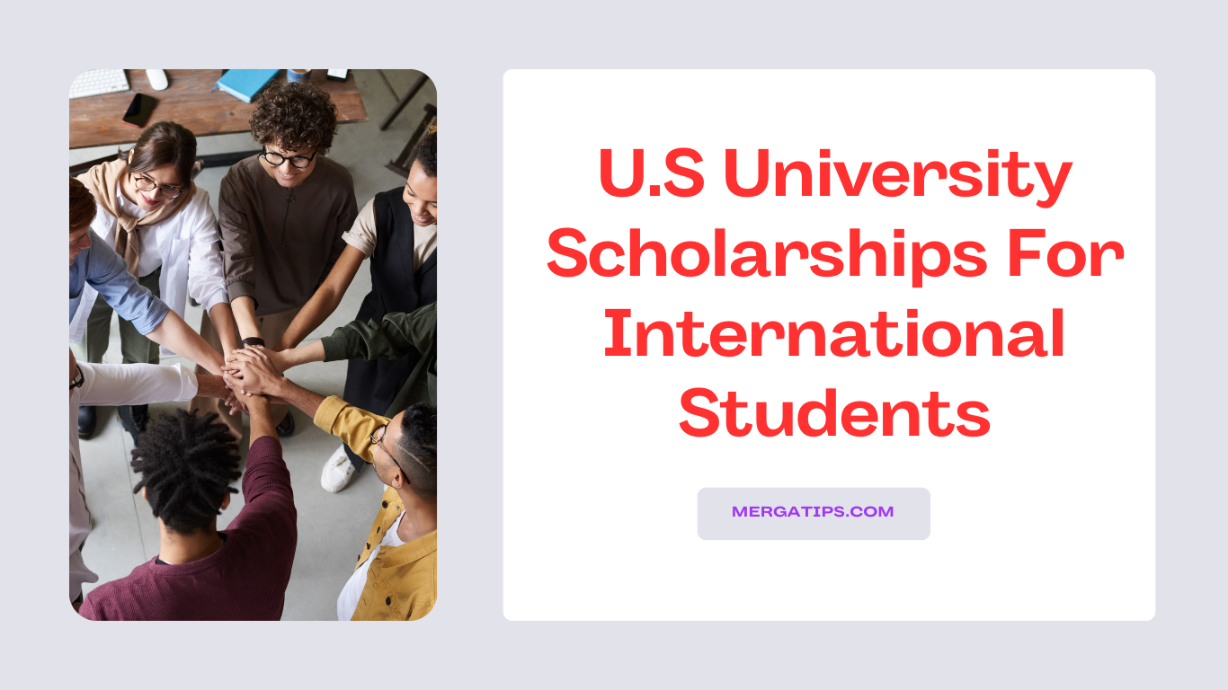 U.S University Scholarships For International Students